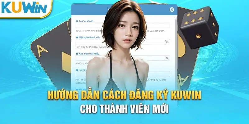 Hướng dẫn đăng ký Kuwin đơn giản cho người mới