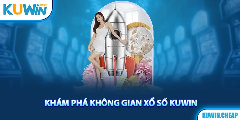 Khám phá xổ số kuwin