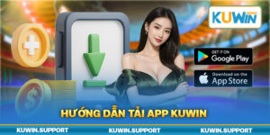 Hướng dẫn tải app kuwin